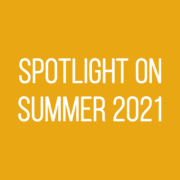 Spotlight On - Summer 2021