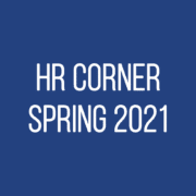 HR Corner - Spring 2021